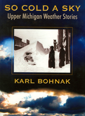 cover of SO COLD A SKY by U.P weatherman Karl Bohnak