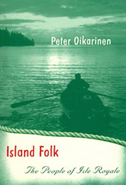 cover of 2008 edition of Peter Oikarinen's Island Folk: The People of Isle Royale