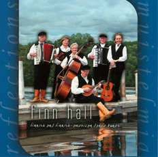 REFLECTIONS/MUISTELMIA, a CD of Finnish and Finnish-American dance tunes performed by Finn Hall